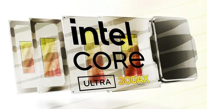 英特爾正研發Nova Lake-AX處理器：對標AMD Halo，有可能被砍掉
