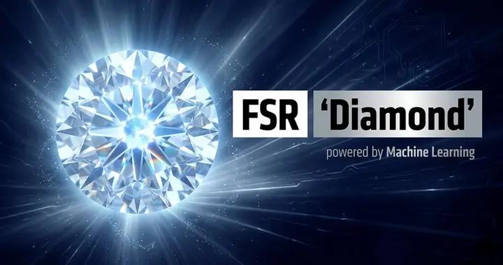 AMD公佈新一代FSR：Diamond，但無緣舊顯卡