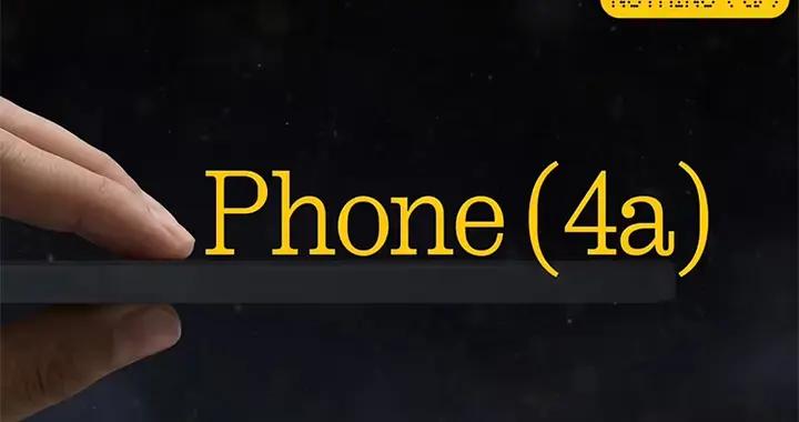 搭載驍龍7s Gen 4？ Nothing Phone (4a) 系列參數曝光