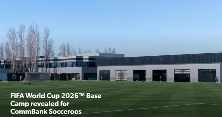 官方：澳大利亞隊選擇美國加州奧克蘭市作爲世界盃期間的大本營